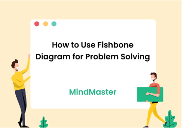 How to Use Fishbone Diagram for Problem Solving